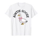 Auntie Goose Mother Day Funny Farm Aunt Cute Geese T-Shirt