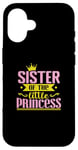 iPhone 16 Sister of the little Princess Case