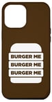 iPhone 13 Pro Max Burger Me Grilling BBQ Fast Food Hamburger or Cheeseburger Case