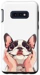 Coque pour Galaxy S10e Adorable chien terrier de Boston Mains sur les joues Drôle Chien Maman Papa