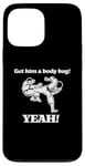 Coque pour iPhone 13 Pro Max T-shirt humoristique « Get Him A Body Bag » du film de karaté des années 80