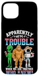 iPhone 15 Plus Bigfoot alien robot we are trouble when we are together Case