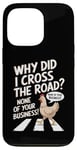 Coque pour iPhone 13 Pro Chicken Why Did I Cross The Road Aucune de vos affaires