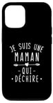 Coque pour iPhone 14 Je Suis Une Maman Qui Déchire Drôle idée Cadeau Femme Maman