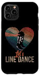 iPhone 11 Pro Line Dancing Dance Teacher Let's Line Dance Case