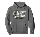 Fort Gibson Repsect the Locals Hiking Bigfoot Sasquatch Pullover Hoodie