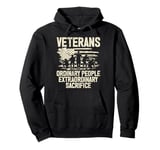 Veterans Ordinary People Extraordinary Sacrifice Veteran Pullover Hoodie