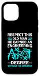 Coque pour iPhone 12/12 Pro Respect This Old Man He Earned An Engineering Degree Drôle