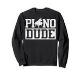 Pianist Keyboard Music Musician Piano Lover Novelty Sweatshirt