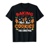 Baking More than cookies This Xmas Pregnancy Announcement T-Shirt