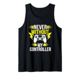 Never Without My Controller Retrogaming Video Game Gift Tank Top