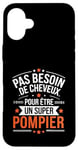 Coque pour iPhone 16 Plus Super Pompier Humour Cadeau Pompier Homme Chauve Pompier