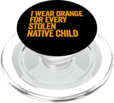 Je porte de l'orange pour chaque enfant amérindien volé PopSockets PopGrip pour MagSafe