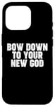 iPhone 16 Pro Bow Down to you New God Case