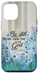 iPhone 13 Pro Flower Butterfly Bible Verse Be Still Know That I Am God Case