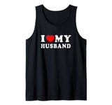 I Love My Husband Shirt I Heart My Husband Love My Husband Tank Top