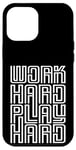 iPhone 12 Pro Max Work Hard Play Hard Inspirational Gaming Cool Quotes Sayings Case