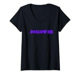 Womens Follow Me T-Shirt V-Neck T-Shirt