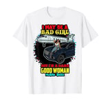 I May Be A Bad Girl But I'm A Damn Good Woman Melanin Queen T-Shirt