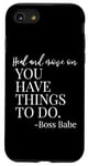 Coque pour iPhone SE (2020) / 7 / 8 Heal and Move On You Have Things to Do Quote Girl Boss Babe