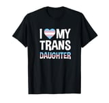 I Love My Transgender Daughter Gift T-Shirt