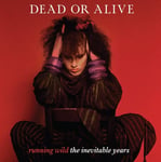 Dead Or Alive  Running Wild  The Inevitable Years  LP/Vinyl