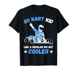 Go Kart Kid Go Kart Racing Boys Kids T-Shirt