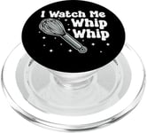 Bake Baking Whisk I Watch Me Whip Whip PopSockets PopGrip for MagSafe