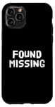 Coque pour iPhone 11 Pro People Funny Word Citations Two Words Of The Found Missing