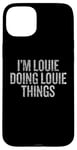 iPhone 15 Plus I'm Louie Doing Louie Things Funny Vintage Case