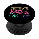 Obstinate Headstrong Girl - Jane Austen Pride And Prejudice PopSockets Adhesive PopGrip