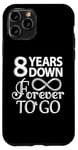 iPhone 11 Pro 8 Years Down Forever To Go - 8th Wedding Anniversary Day Case