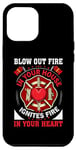 Coque pour iPhone 15 Pro Max Blow Out Fire In Your House Firefighter Fireman Firefighters