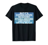 It's All Around Like Snow On The Beach Pop Music Lyrics T-Shirt