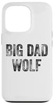 iPhone 13 Pro Big Dad Wolf Leader of the Pack Men Daddy Wolf Big Dad Wolf Case