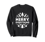 Merry Everything Festive Christmas Cheer Sweatshirt