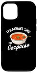 Coque pour iPhone 12/12 Pro Gazpacho Food Lover It's Always Time to Eat Kawaii Gazpacho