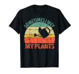 Funny Gardening Shirt Sometimes I Wet My Plants T-Shirt