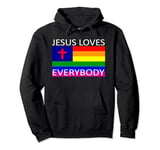 Jesus loves everybody pride gay Pullover Hoodie