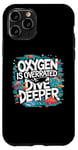 Coque pour iPhone 11 Pro Funny Scuba Diver Oxygen est surestimé Dive Deep Diving