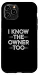 iPhone 11 Pro Bartender Bouncer I Know The Owner Too Club Bar Pub Case