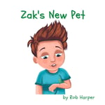 Zak's New Pet A Lovely Story About A Little Boy & His Pet Stick Insect