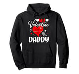 Valentines Day Hearts Dad My Valentine Calls Me Daddy Pullover Hoodie