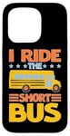 iPhone 15 Pro I Ride The Short Bus ---- Case