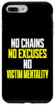 iPhone 7 Plus/8 Plus No Chains No Excuses No Victim Mentality Motivational Case