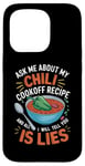 Coque pour iPhone 15 Pro Demandez-moi sur ma recette de cuisson au chili et tout ce que je vais vous dire