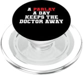 Jeu sportif A Parlay A Day Keep The Doctor Away Gambler PopSockets PopGrip pour MagSafe