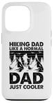 Coque pour iPhone 13 Pro Un papa qui fait de la randonnée comme un père normal, juste plus cool - Hiking Daddy