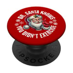 Funny Christmas Doctor Santa Knows You Didn't Exercise PopSockets Adhesive PopGrip