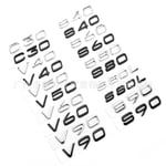 3d svarta bilkoffertbokstäver för Volvo C30 V40 V50 V60 V90 S40 S60 S80 S90 Xc40 Xc60 Xc90 Emblem Logotyp Badge Sticker Tillbehör V90 Glossy Black